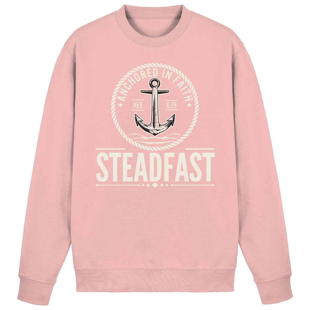 Steadfast - Basic Sweatshirt - Christliches Sweatshirt