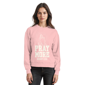 PRAY MORE, WORRY LESS - Basic Sweatshirt - The Cross Label