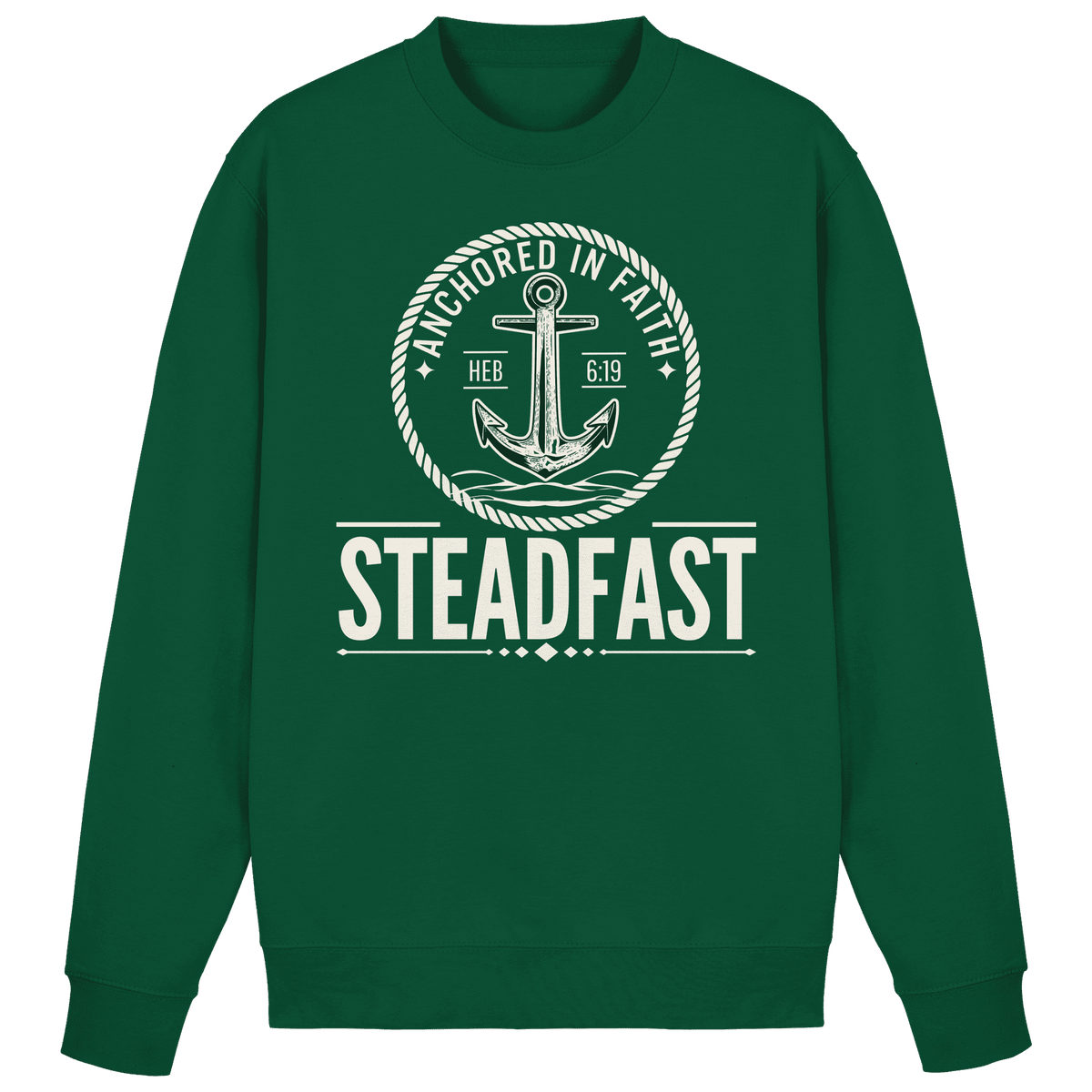 Steadfast - Basic Sweatshirt - Christliches Sweatshirt