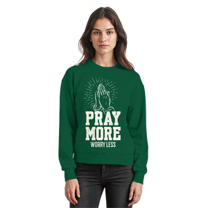 PRAY MORE, WORRY LESS - Basic Sweatshirt - The Cross Label
