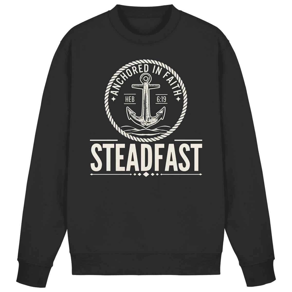 Steadfast - Basic Sweatshirt - Christliches Sweatshirt