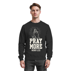 PRAY MORE, WORRY LESS - Basic Sweatshirt - The Cross Label