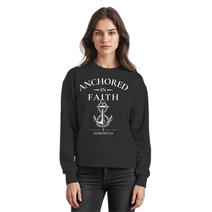 ANCHORED IN FAITH - Basic Sweatshirt - The Cross Label