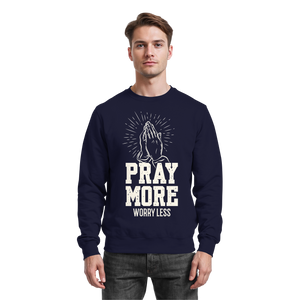 PRAY MORE, WORRY LESS - Basic Sweatshirt - The Cross Label