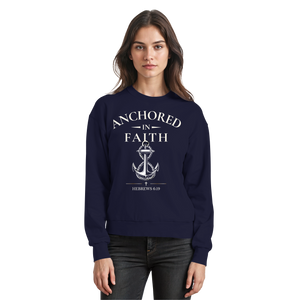 ANCHORED IN FAITH - Basic Sweatshirt - The Cross Label