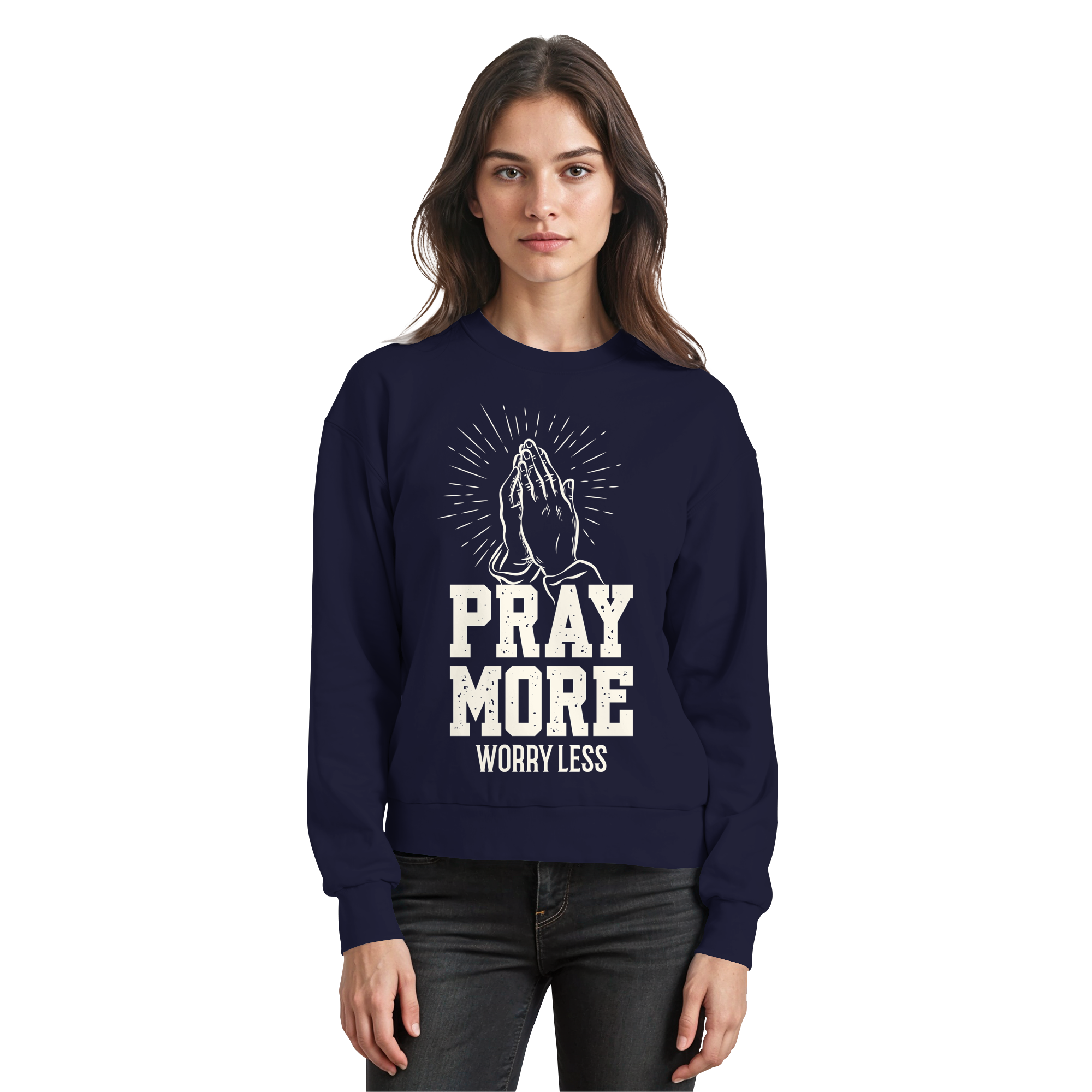 PRAY MORE, WORRY LESS - Basic Sweatshirt - The Cross Label