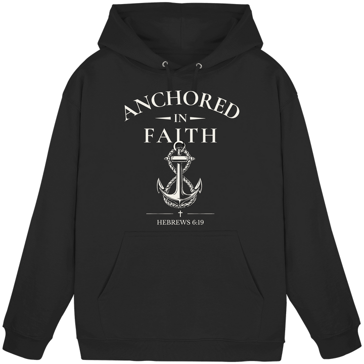 ANCHORED IN FAITH - Basic Unisex Hoodie