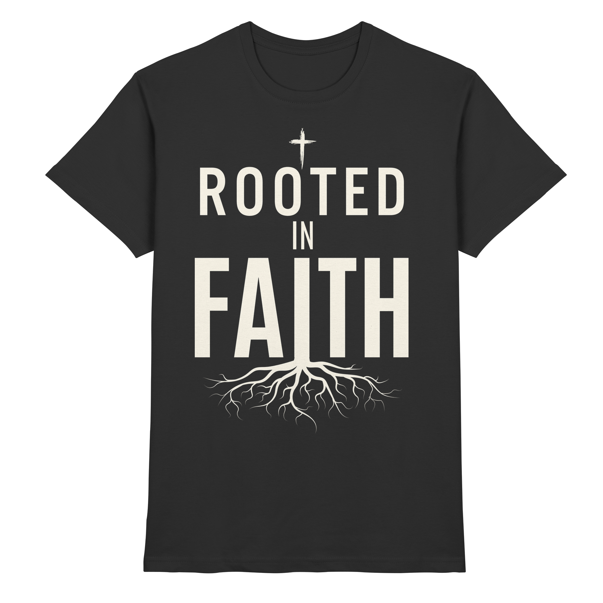 ROOTED IN FAITH - Premium Shirt - The Cross Label