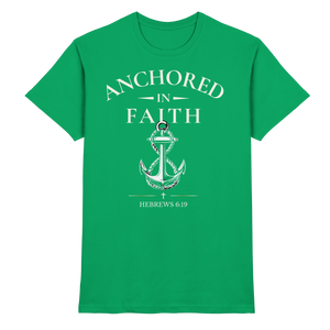 ANCHORED IN FAITH - Premium Shirt - The Cross Label