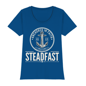 Steadfast - Womens Premium Classic T-Shirt - Christliches Lady-Shirt